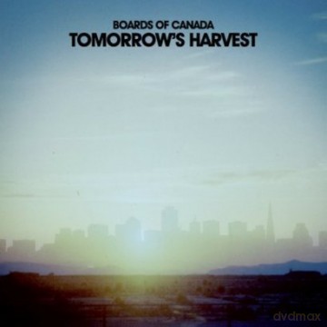 Boards of Canada: Tomorrow`s Harvest [CD]