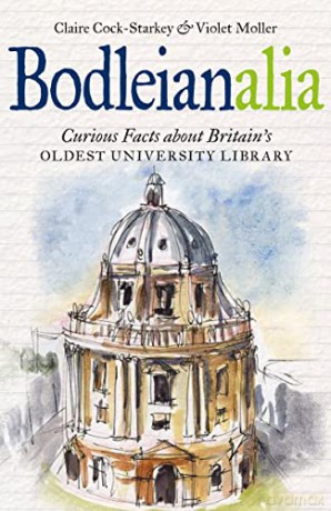 Bodleianalia Curious Facts About The Lib - Claire Cock-Starkey [KSIĄŻKA]