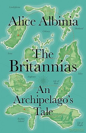 Britannias - Alice Albinia [KSIĄŻKA]