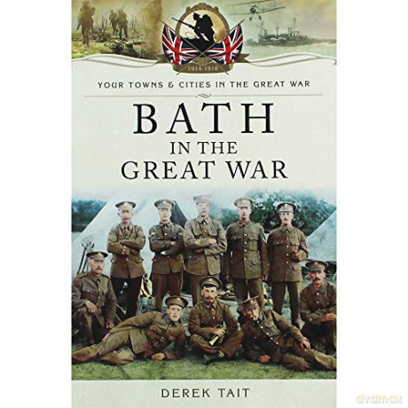 Bath In The Great War - Derek Tait [KSIĄŻKA]