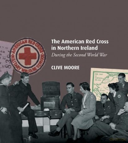 American Red Cross In Northern Ireland D - Clive Moore [KSIĄŻKA]