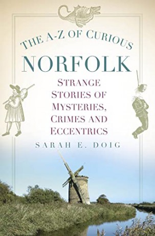 A-Z Of Curious Norfolk - Sarah E Doig [KSIĄŻKA]