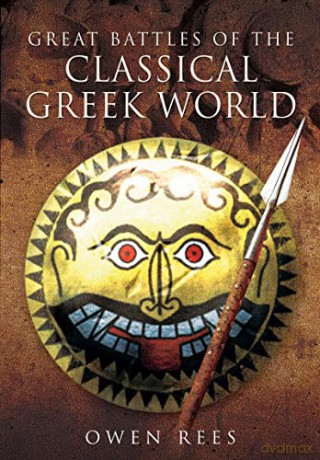 Great Battles Of The Classical Greek Wor - Owen Rees [KSIĄŻKA]