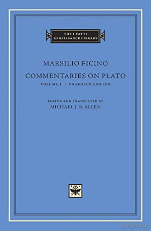 Commentaries On Plato Volume 1 Phaedr - Marsilio Ficino [KSIĄŻKA]