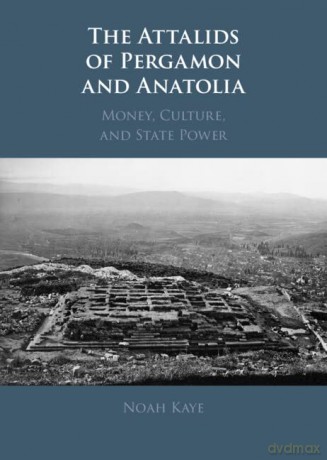 Attalids Of Pergamon And Anatolia - Kaye Noah [KSIĄŻKA]