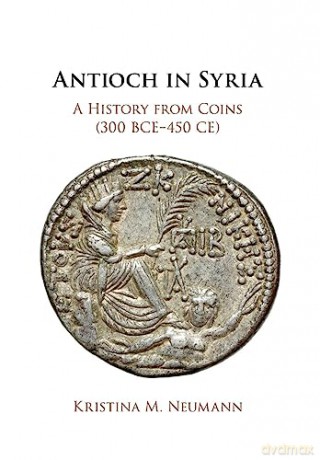 Antioch In Syria - Neumann Kristina M. [KSIĄŻKA]