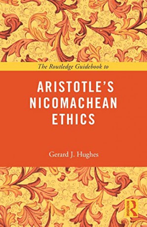 Aristotles Nicomachean Ethics - Gerard J Hughes [KSIĄŻKA]