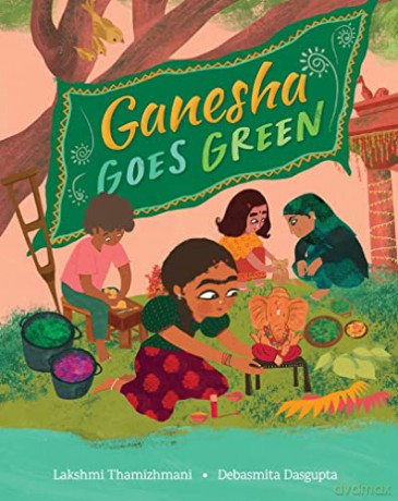 Ganesha Goes Green - Lakshmi Thamizhmani [KSIĄŻKA]