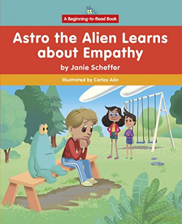 Astro The Alien Learns About Empathy - Janie Scheffer [KSIĄŻKA]