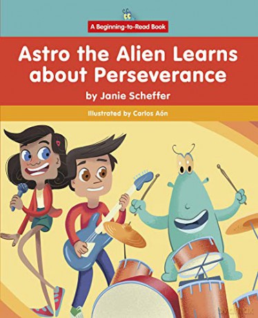 Astro The Alien Learns About Perseveran - Janie Scheffer [KSIĄŻKA]