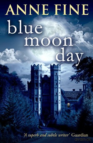 Blue Moon Day - Anne Fine [KSIĄŻKA]
