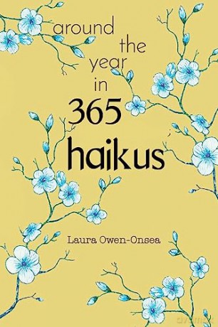 Around The Year In 365 Haikus - Laura Owen-Onsea [KSIĄŻKA]