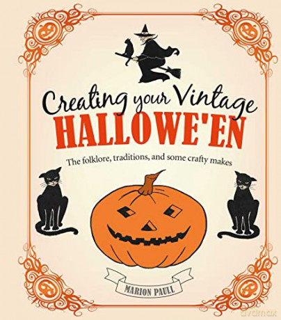 Creating Your Vintage Halloween - Marion Paull [KSIĄŻKA]