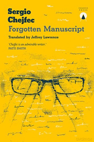 Forgotten Manuscript - Sergio Chejfec [KSIĄŻKA]