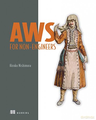 Aws For Non-Engineers - Hiroko Nishimura [KSIĄŻKA]