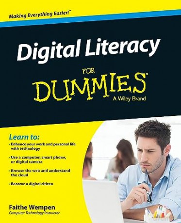 Digital Literacy For Dummies [KSIĄŻKA]