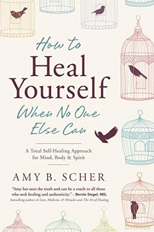How To Heal Yourself When No One Else Ca - Amy Scher [KSIĄŻKA]