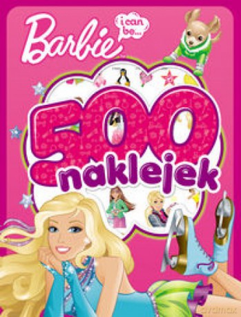 Barbie. 500 Naklejek [KSIĄŻKA]