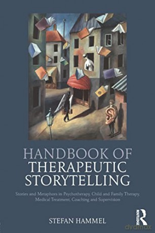 Handbook Of Therapeutic Storytelling: St - Stefan Hammel [KSIĄŻKA]