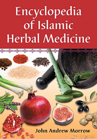 Encyclopedia Of Islamic Herbal Medicine [KSIĄŻKA]