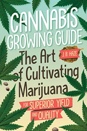 Cannabis Growing Guide - J.B. Haze [KSIĄŻKA]