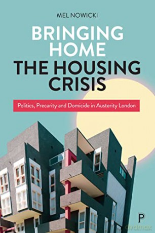 Bringing Home The Housing Crisis - Mel Nowicki [KSIĄŻKA]