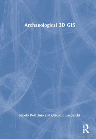 Archaeological 3d Gis - Dell Unto [KSIĄŻKA]