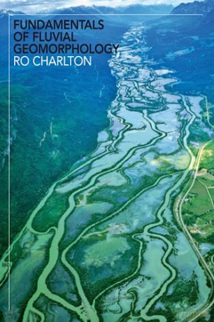 Fundamentals Of Fluvial Geomorphology - Rosemary Charlton [KSIĄŻKA]