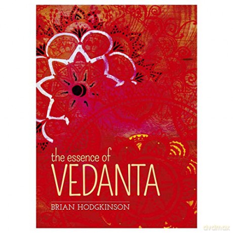 Essence Of Vedanta - Brian Hodgkinson [KSIĄŻKA]