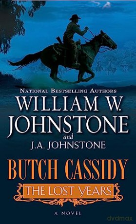 Butch Cassidy The Lost Years - William W Johnstone [KSIĄŻKA]