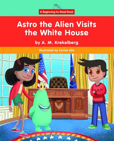 Astro The Alien Visits The White House [KSIĄŻKA]