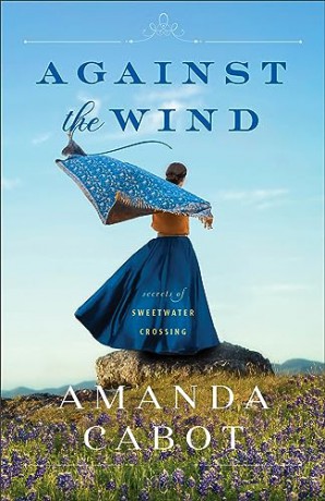 Against The Wind - Amanda Cabot [KSIĄŻKA]