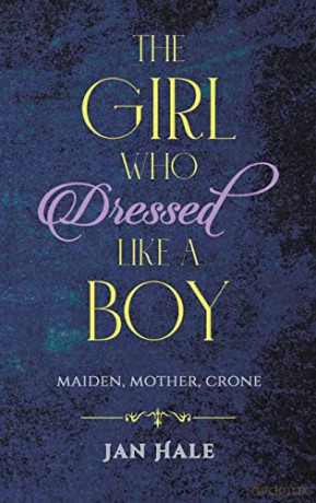 Girl Who Dressed Like A Boy - Jan Hale [KSIĄŻKA]