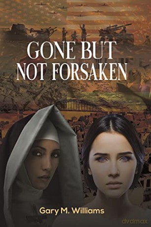 Gone But Not Forsaken - Gary M. Williams [KSIĄŻKA]