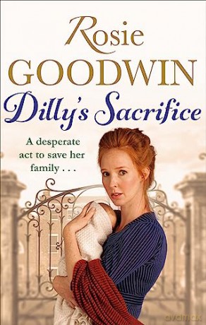Dillys Sacrifice - Rosie Goodwin [KSIĄŻKA]