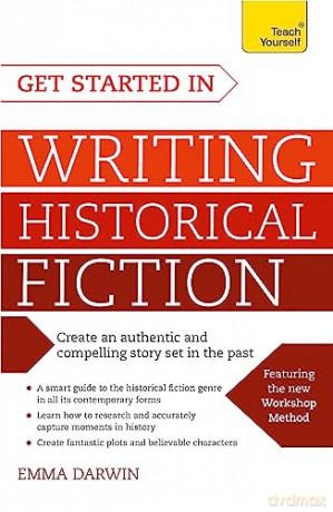 Get Started In Writing Historical Fictio - Emma Darwin [KSIĄŻKA]