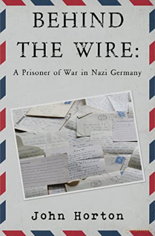 Behind The Wire - John Horton [KSIĄŻKA]
