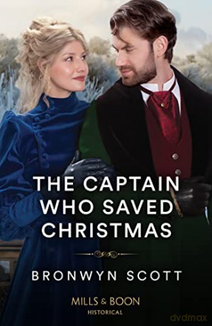 Captain Who Saved Christmas Pb - Bronwyn Scott [KSIĄŻKA]