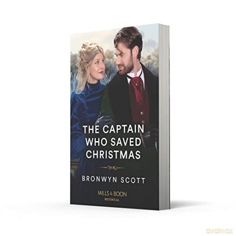 Captain Who Saved Christmas Pb - Bronwyn Scott [KSIĄŻKA]
