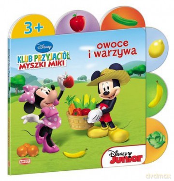 Klub Przyjaciół Myszki Miki. Owoce I Warzywa [KSIĄŻKA]