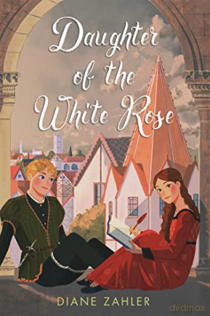 Daughter Of The White Rose - Diane Zahler [KSIĄŻKA]