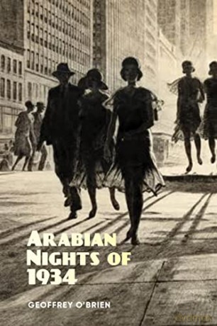 Arabian Nights Of 1934 - Geoffrey O'brien [KSIĄŻKA]