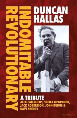 Duncan Hallas: Indomitable Revolutionary - Duncan Hallas [KSIĄŻKA]