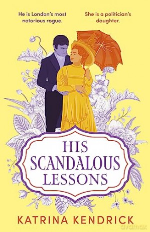 His Scandalous Lessons - Katrina Kendrick [KSIĄŻKA]