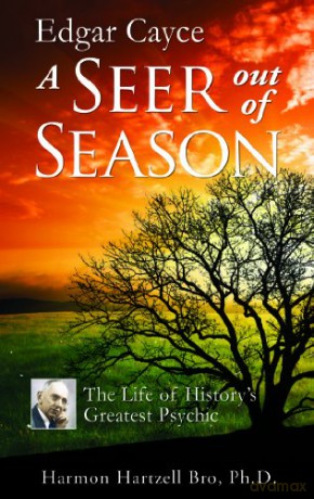 Edgar Cayce A Seer Out Of Season - Harmon Hartzell Bro [KSIĄŻKA]