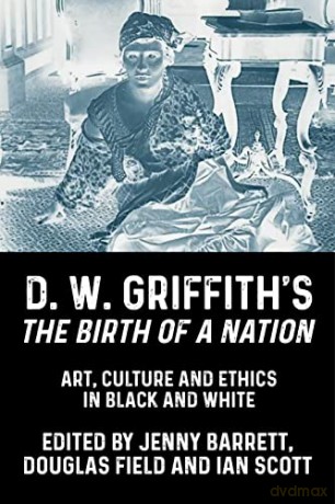D.W.Griffiths The Birth Of A Nation - Jenny Barrett [KSIĄŻKA]