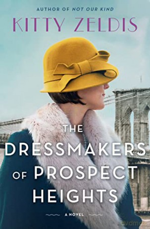 The Dressmakers Of Prospect Heights - Kitty Zeldis [KSIĄŻKA]