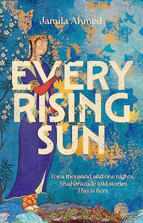 Every Rising Sun - Jamila Ahmed [KSIĄŻKA]