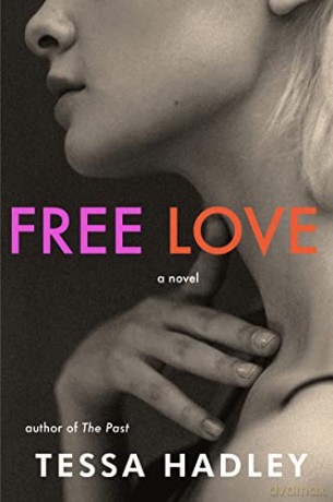 Free Love - Tessa Hadley [KSIĄŻKA]
