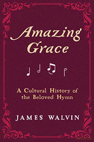 Amazing Grace - James Walvin [KSIĄŻKA]